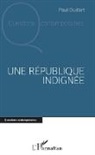 Paul Oudart - Une République indignée