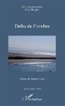 Kelly Bhaglou, Eri Humbertclaude, Eric Humbertclaude - Delta de l'ombre