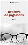 Muriel Laroque - Erreurs de jugement