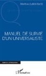 Matthieu Labbé-Zerilli - Manuel de survie d'un universaliste