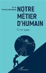 Sylvie Portnoy Lanzenberg - Notre métier d'humain