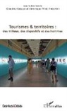 CLAUDIN BATAZZI, Claudine Batazzi, Veronique Pillet Anderlini - Tourismes et territoires : des milieux, des dispositifs et des hommes