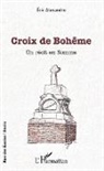 Eric Alexandre - Croix de Bohême