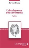 Bertrand Lacy - L'obsolescence des sentiments