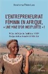 Ibrahima Théo Lam - L'entrepreneuriat féminin en Afrique, "une mine d'or inexploitée" !