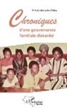 El Hadj Mamadou Diaby - Chroniques d'une gouvernance familiale diakanké