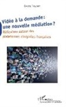 Christel Taillibert - Vidéo à la demande : une nouvelle médiation ?