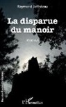 Raymond Jaffrézou - La disparue du manoir
