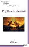 Philippe Sabourdy - Pupille noire du soleil