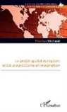 Thomas Michaud - Le projet spatial européen, entre pragmatisme et imagination