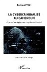Samuel Tepi - La cybercriminalité au Cameroun