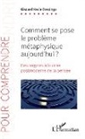 Giscard Kevin Dessinga - Comment se pose le problème métaphysique aujourd'hui ?