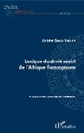 Antoine Cibala Mukendi - Lexique du droit social de l'Afrique francophone