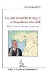 Omar Babakhouya - La diplomatie turque au Moyen-Orient à l'ère AKP