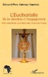 Flory E Kabongo Kapenda, Flory E. Kabongo Kapenda - L'Eucharistie. De la dévotion à l'engagement
