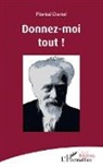 Floréal Daniel - Donnez-moi tout !