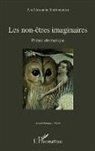 Ara Alexandre Shishmanian - Les non-êtres imaginaires