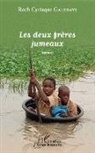 Roch Cyriaque Galebayi - Les deux frères jumeaux. Roman
