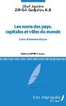 Gadjelou Ziriga - Les noms des pays, capitales et villes du monde