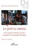 Olivier Caïra, Réjan Hamus-Vallée, Réjane Hamus-Vallée - Le goof au cinéma