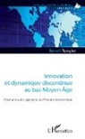 Benoît Tonglet - Innovation et dynamique discontinue au bas Moyen Âge