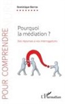 Dominique Barras - Pourquoi la médiation ?