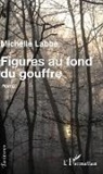 Michelle Labbé - Figures au fond du gouffre