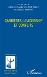 Battistelli, Adalgisa Battistelli, Christin Lagabrielle, Christine Lagabrielle, Dir Steiner, Dirk Steiner - Carrières, leadership et conflits