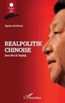 Agnès Andrésy - Realpolitik chinoise