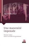 Justine Masseaux - Une maternité impensée