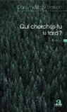 Dominique Meessen - Qui cherches-tu si tard ?
