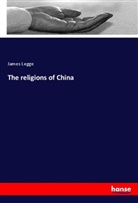 James Legge - The religions of China
