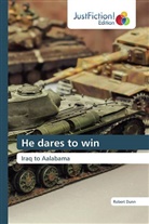 Robert Dunn - He dares to win