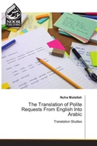Nuha Malallah - The Translation of Polite Requests From English Into Arabic