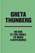 Greta Thunberg - No One Is Too Small to Make a Difference Deluxe Edition