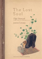 Joanna Concejo, Antonia Lloyd-Jones, Olga Takarczuk, Olga Tokarczuk, Joanna Concejo - The Lost Soul