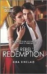 Kira Sinclair - The Rebel's Redemption