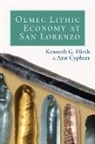 Ann Cyphers, Kenneth Hirth, Kenneth/ Cyphers Hirth - Olmec Lithic Economy at San Lorenzo