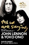 John Lennon, Yoko Ono, David Sheff - All We Are Saying