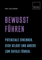 Neil Seligman - Bewusst führen