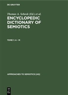 Paul Bouissac, Umberto Eco, Jerzy Pelc, Roland Possner, Alain Rey, Thomas A. Sebeok... - Encyclopedic Dictionary of Semiotics - Tome 1: A - M