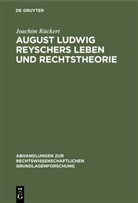 Joachim Rückert - August Ludwig Reyschers Leben und Rechtstheorie