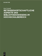 Gerhard Kissel, Degruyter, Karl Scheidl - Betriebswirtschaftliche Aspekte des Bibliothekswesens im Hochschulbereich