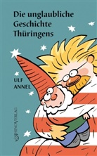 Ulf Annel, Ioan Cozacu - Die unglaubliche Geschichte Thüringens