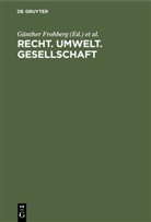 Degruyter, Günther Frohberg, Otto Kimminich, Robert Weimar - Recht. Umwelt. Gesellschaft
