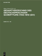 Willi Gorzny, Hilmar Schmuck - Gesamtverzeichnis des deutschsprachigen Schrifttums 1700-1910 (GV) - Band 31: E - Eh