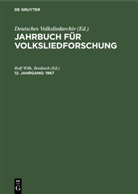 Rolf Wilh. Brednich, Deutsches Volksliedarchiv - Jahrbuch für Volksliedforschung - 12. Jahrgang: 1967