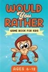 Witty Publishing - Would You Rather Game Book For Kids Ages 6-12
