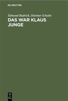 Edmund Budrich, Dietmar Schulte, Degruyter - Das war Klaus Junge