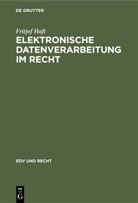 Fritjof Haft - Elektronische Datenverarbeitung im Recht